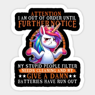 Attention I Am Out Of Order - Funny Grumpy Unicorn Sticker